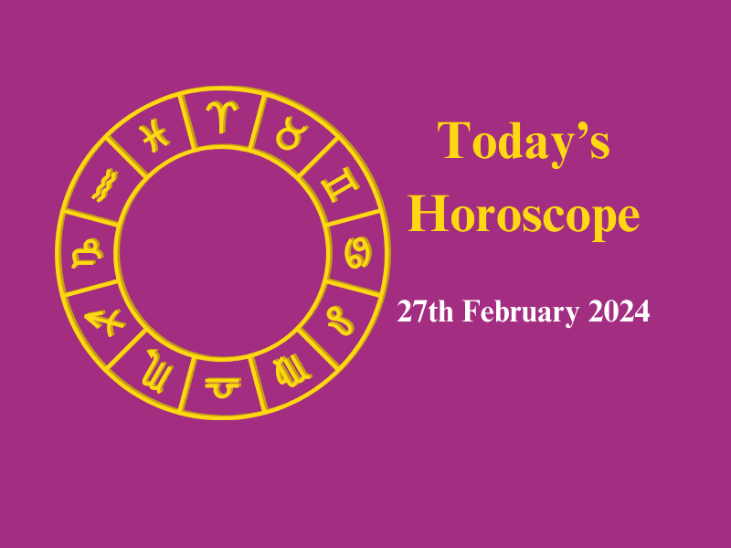 27th February today's horoscope