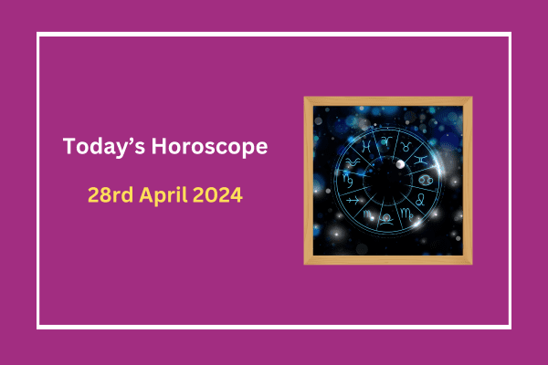 today's-horoscope-28-April 2024