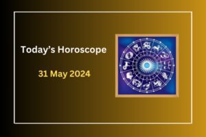 today's-horoscope-31-May-2024