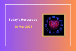 today's-horoscope-28-May-2024