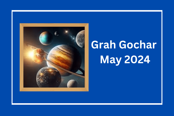 Grah-Gochar-may-2024