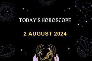 horoscope-today-August-2-2024