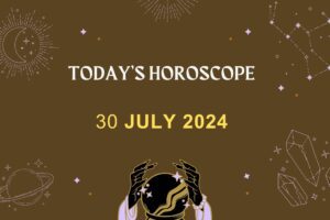 horoscope-today-july-30-2024