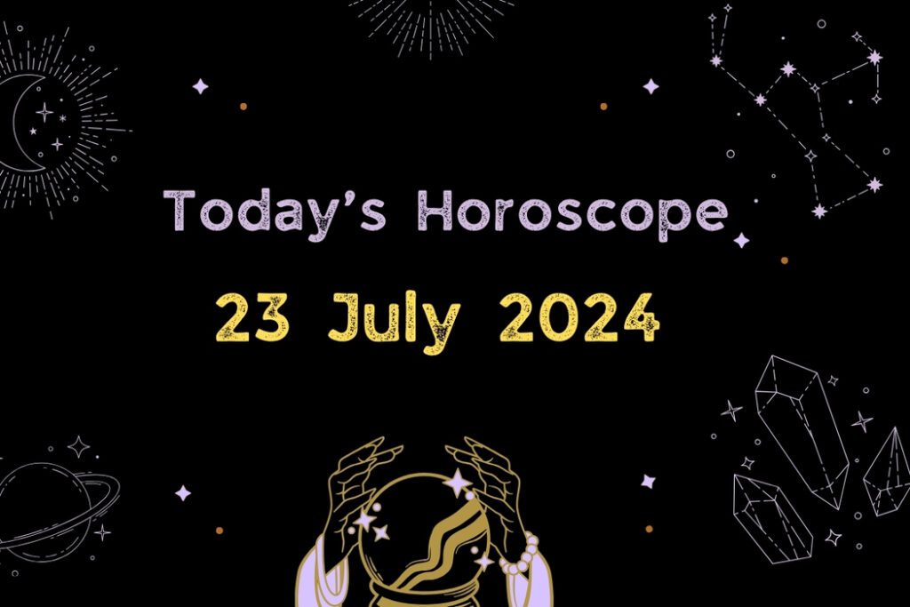 horoscope-today-july-23-2024