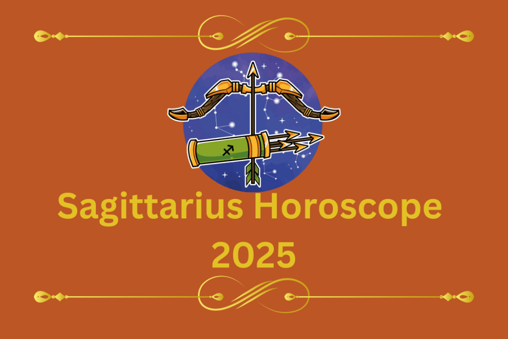 Sagittarius Horoscope-2025