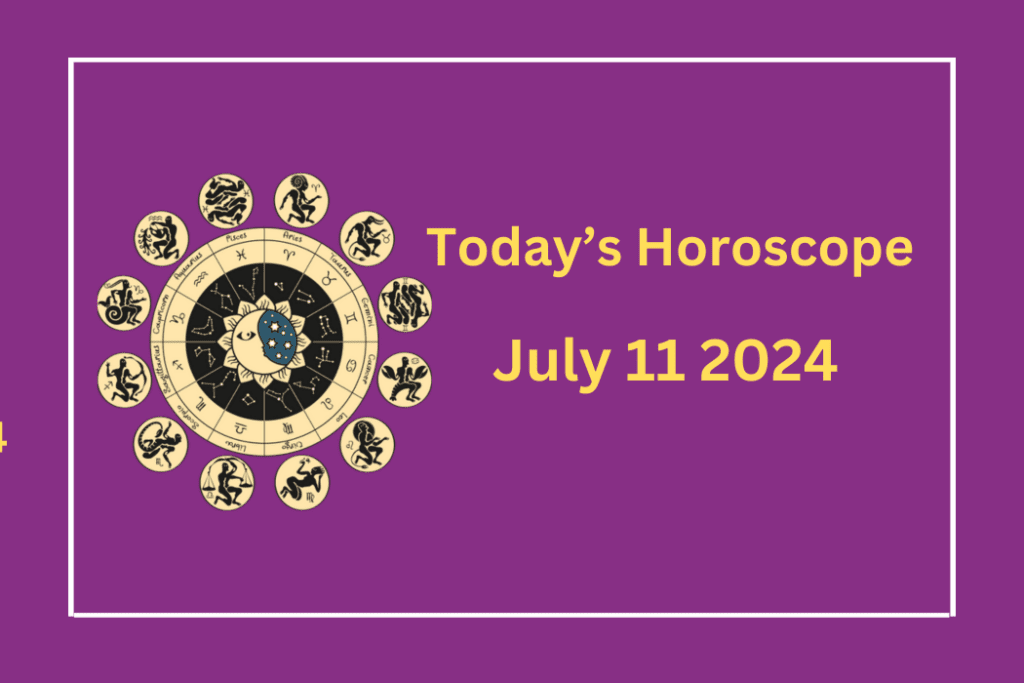 horoscope-today-july-11-2024