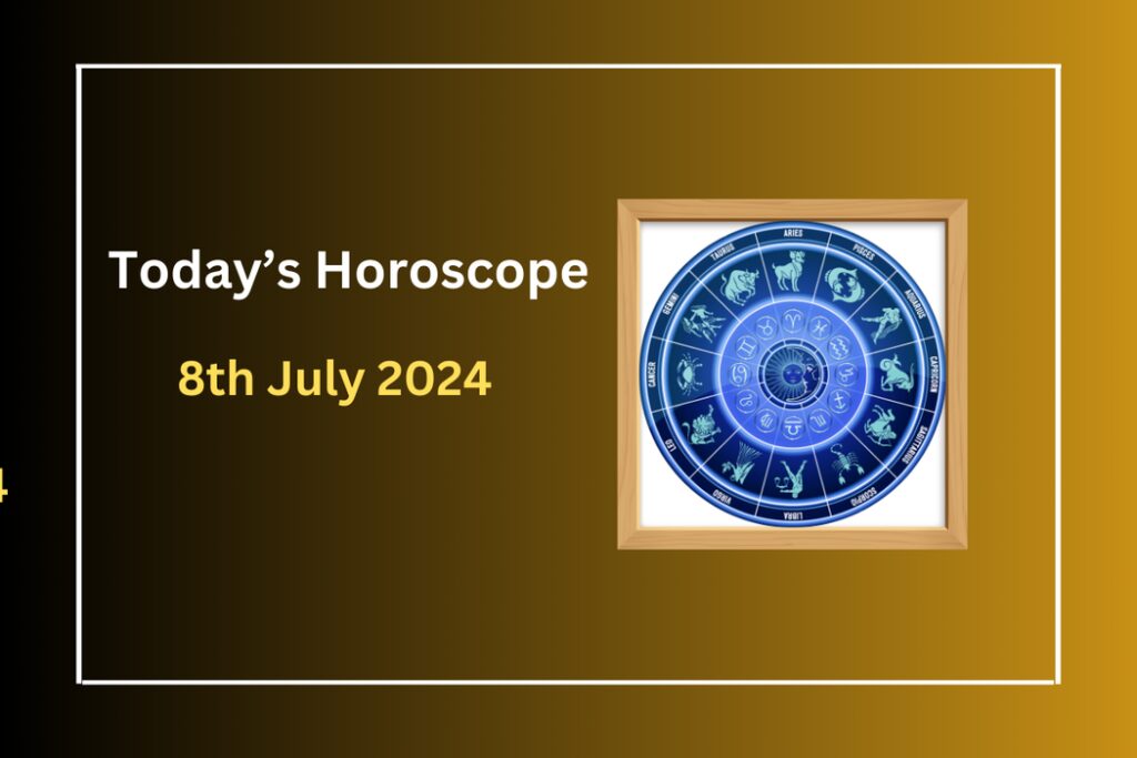 horoscope-today-july-8-2024