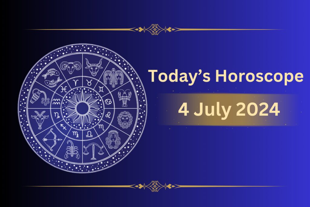 horoscope-today-july-4-2024