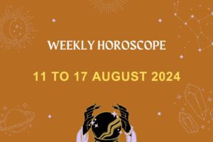 weekly-horoscope-11-august-to-17-August-2024