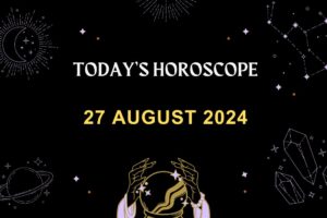 horoscope-today-August-27-2024