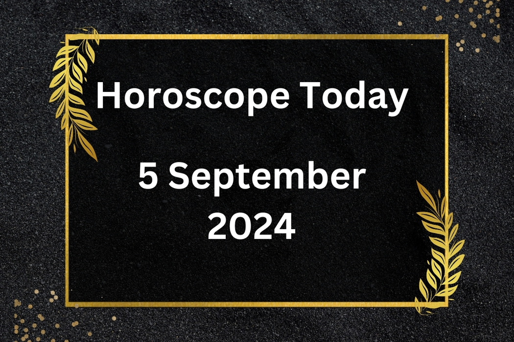 horoscope-today-September-5-2024